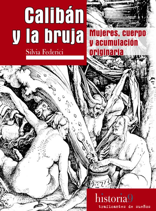 Обложка книги Сильвии Федеричи «Калибан и ведьма: Женщины, тело и первоначальное накопление»